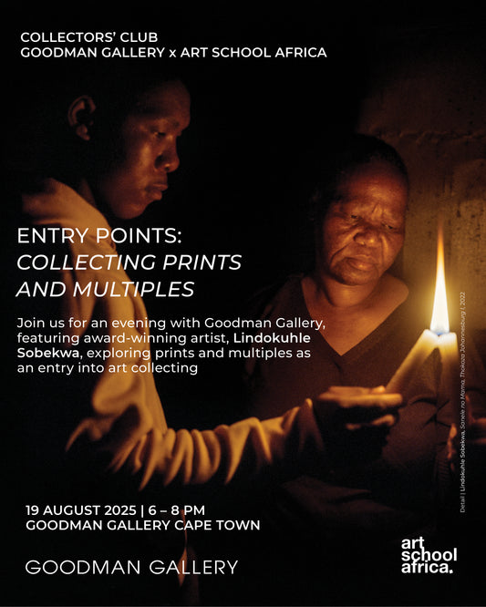 Collectors' Club - Entry Points: Collecting Prints and Multiples with the Goodman Gallery