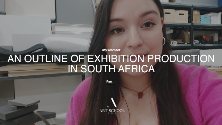 Ally Martinez: An Outline of Exhibition Production in South Africa Part 1