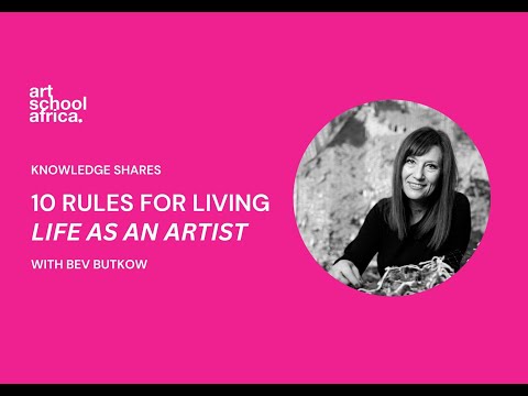 Bev Butkow: 10 Rules for Living Life As An Artist